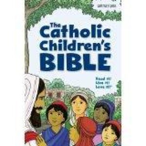 THE CATHOLIC CHILDREN’S BIBLE