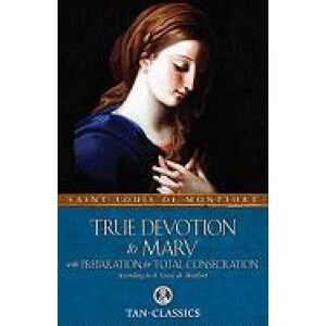 TRUE DEVOTION TO MARY