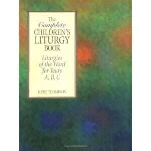 Complete Children’s Liturgy Book A, B,C