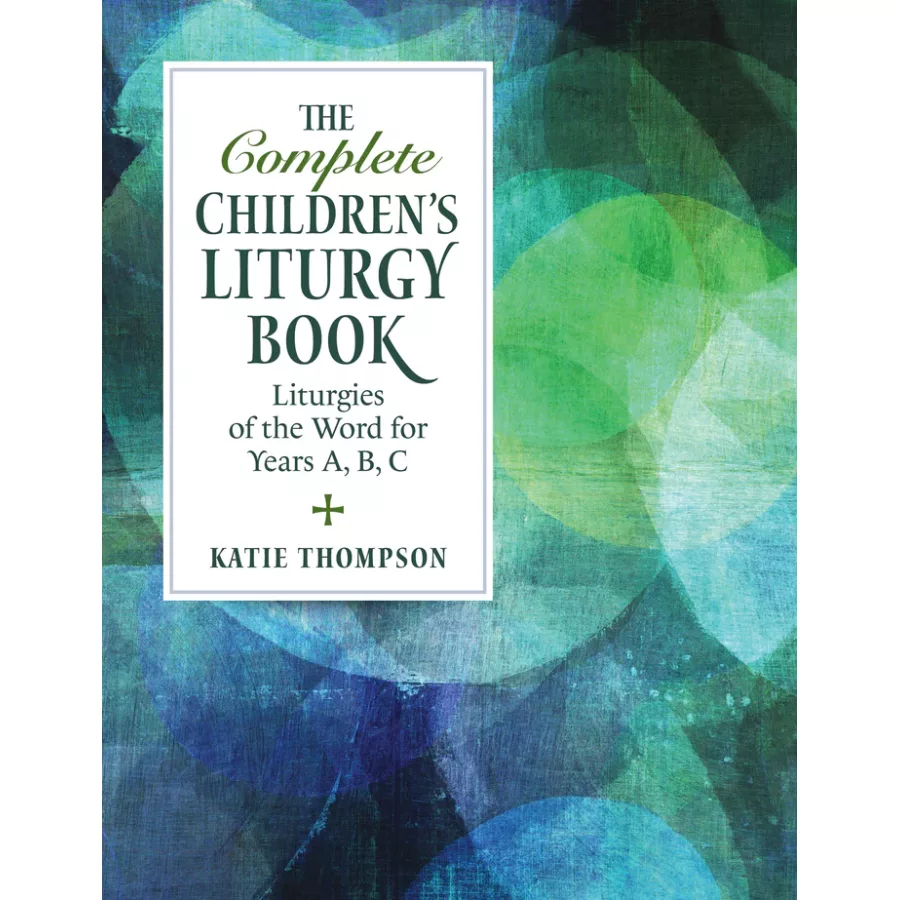 Complete Children's Liturgy Book