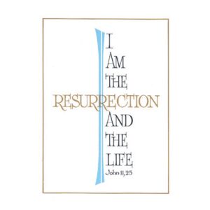 Repose I am the Resurrection Mass Card