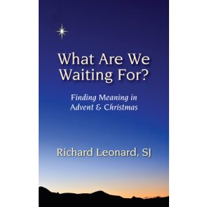 What Are We Waiting For?: Finding Meaning in Advent & Christmas