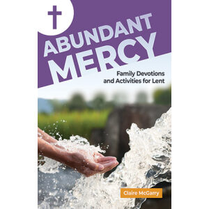 Abundant Mercy: Family Devotions For Lent