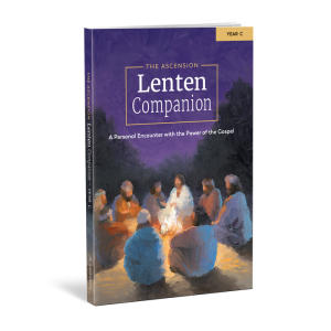 The Ascension Lenten Companion: Year C