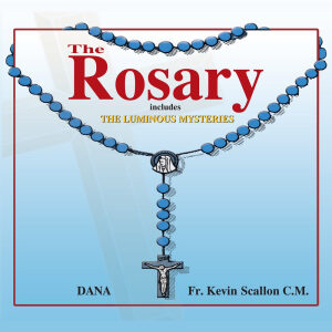 The Rosary – DANA & FR. KEVIN SCALLON