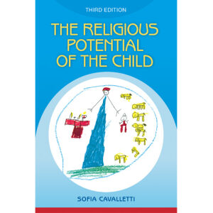 The Religious Potential of the Child – Experiencing Scripture and Liturgy with Young Children