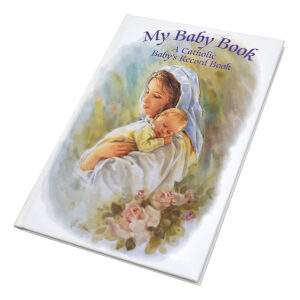 My Baby Book: A Catholic Baby’s Record Book