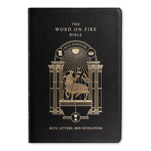 Word on Fire Bible (Volume II): Acts, Letters and Revelation