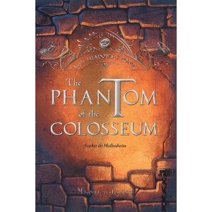 The Phantom of the Colosseum – In the Shadows of Rome – Vol. 1