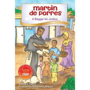Martin de Porres A Beggar for Justice