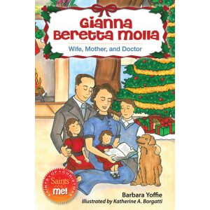 Gianna Beretta Molla Wife, Mother and Doctor