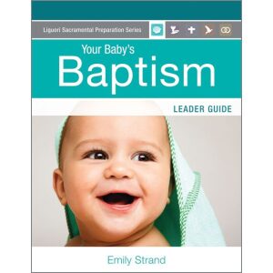 Your Baby’s Baptism Leader Guide