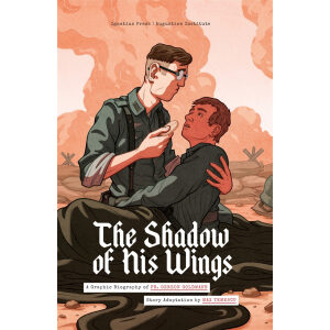 The Shadow of His Wings: A Graphic Biography of Fr. Gereon Goldmann