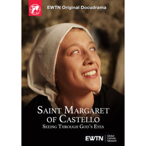 Saint Margaret of Castello – Seeing Through God’s Eyes