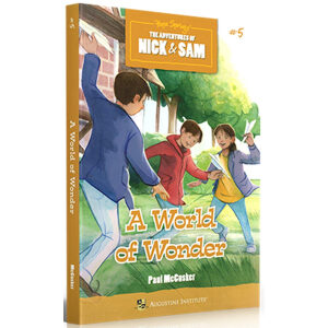 A World of Wonder: The Adventures of Nick & Sam Book #5