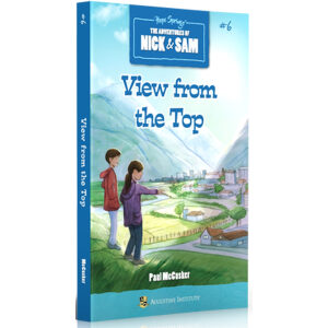 View from the Top: The Adventures of Nick & Sam Book #6