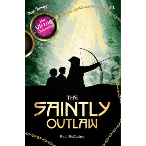 The Virtue Chronicles – The Saintly Outlaw