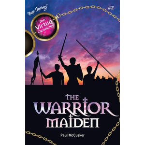 The Virtue Chronicles – The Warrior Maiden