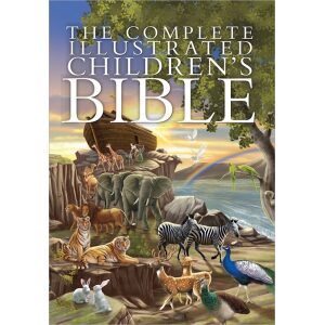 Complete Illustrated Children’s Bible