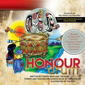 The Honour Drum: Sharing the Beauty of Canada’s Indigenous People with Children, Families and Classrooms