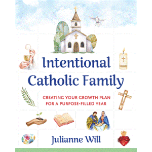 Intentional Catholic Family
