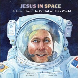 Jesus in Space – A True Story That’s Out of This World