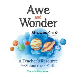 Awe And Wonder Science And Faith G 4-6