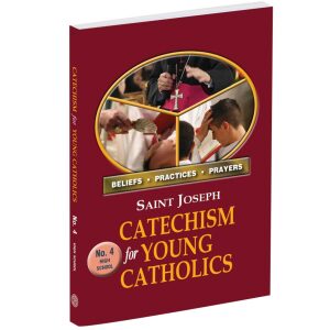 St. Joseph Catechism For Young Catholics No. 4