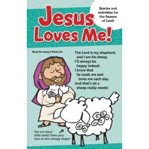 Jesus Loves Me”: Stories and Activities for Lent