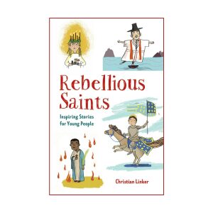 Rebellious Saints