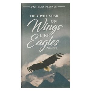 Soar On Wings Like Eagles 2025 Small Daily Planner – Isaiah 40:31