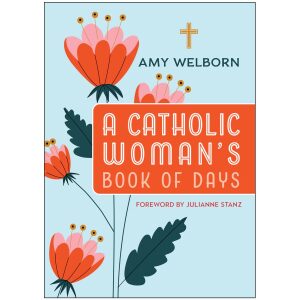 A Catholic Woman’s Book of Days