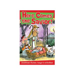 Here Comes the Savior: Christmas Stories, Songs and Activities