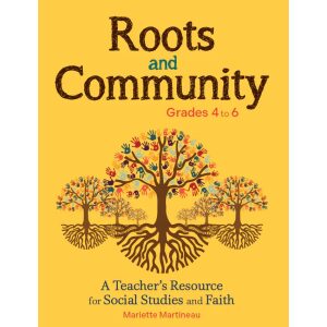 Roots and Community Grades 4 to 6