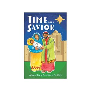 Time for a Savior: Advent Daily Devotions for Kids