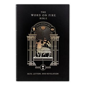 Word on Fire Bible (Volume II): Acts, Letters and Revelation