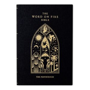 Word on Fire (Volume III) Pentateuch