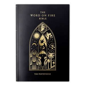 Word on Fire (Volume III) Pentateuch