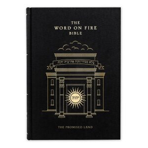 The Word on Fire Bible (Volume IV): The Promised Land