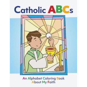 Catholic ABCs: An Alphabet Coloring Book About My Faith