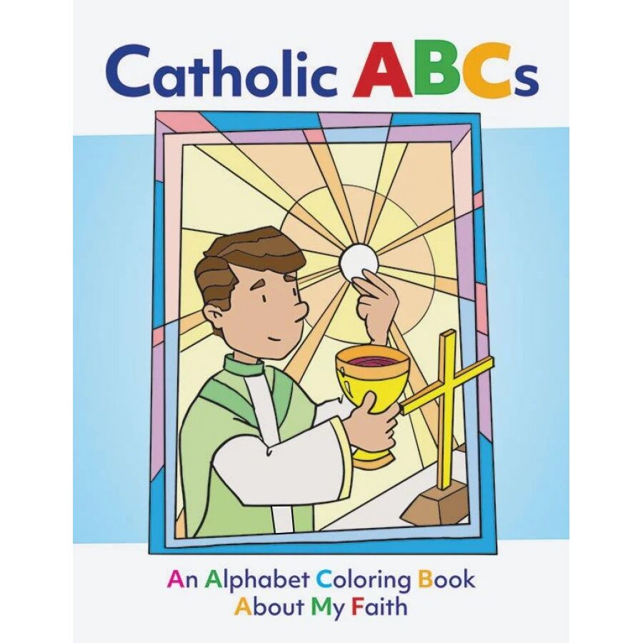 Catholic ABCs: An Alphabet Coloring Book About My Faith