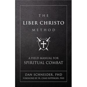 The Liber Christo Method: A Field Manual for Spiritual Combat