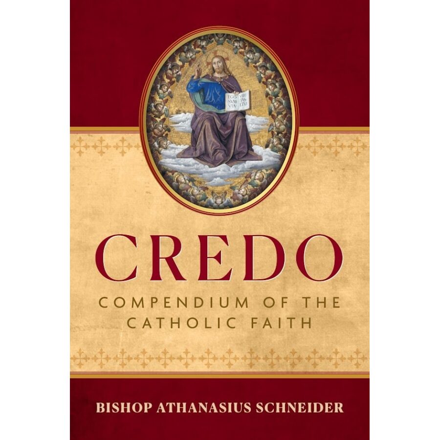 Credo: Compendium of the Catholic Faith