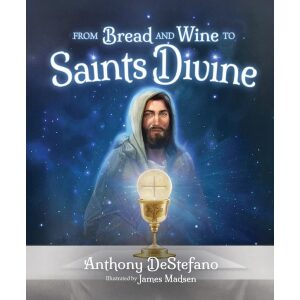 From Bread and Wine to Saints Divine