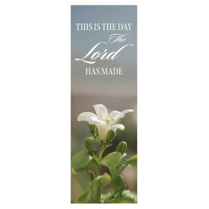 Banner This Is The Day The Lord Has Made