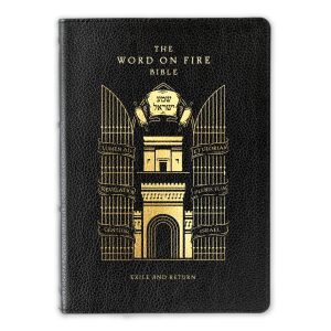 Word on Fire Bible (Volume V) Exile and Return