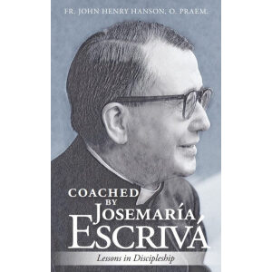Coached by Josemaría Escrivá: Lessons in Discipleship