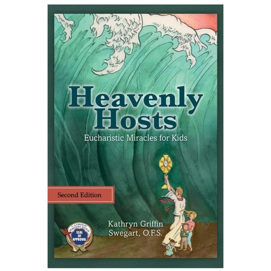Heavenly Hosts: Eucharistic Miracles for Kids