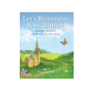 Let’s Remember Your Baptism
