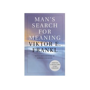 Man’s Search for Meaning
